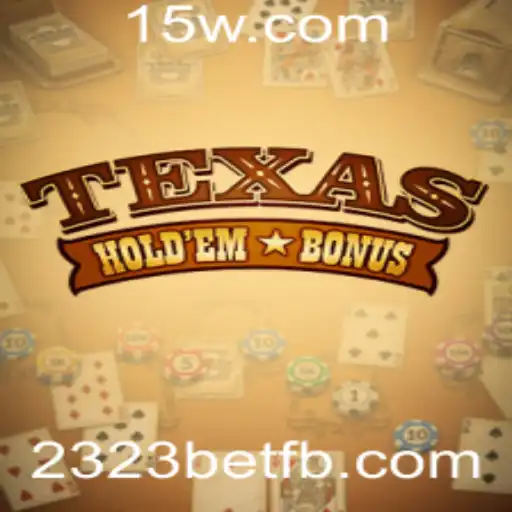 Explorando o Fascinante Universo do Texas Hold'em Bonus